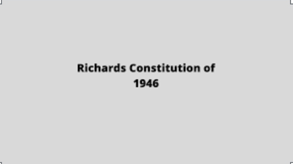merits-and-demerits-of-richards-constitution-of-1946