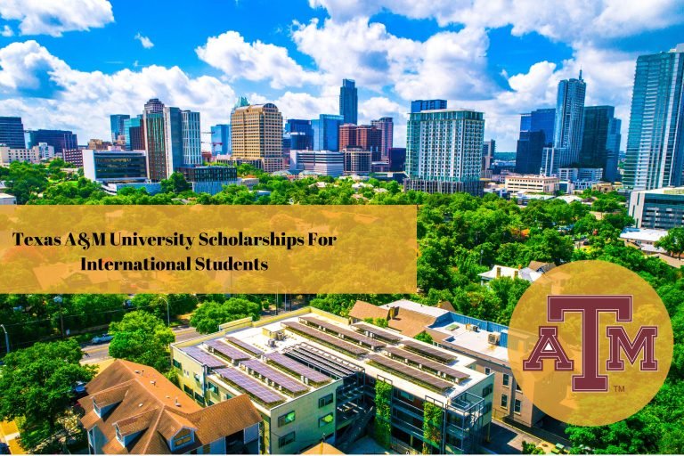 STUDY AND MIGRATE TO USA 2024 TEXAS A&M University Scholarships For International Students