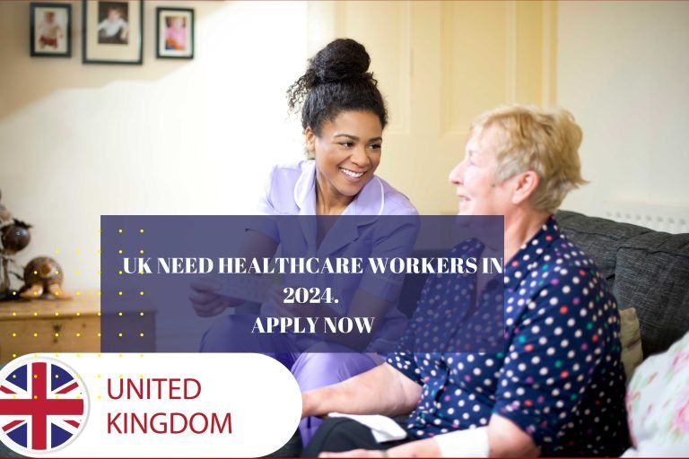 Relocate to the UK with Your Family in 2024 as a Health Care Worker. Apply Now