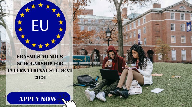2024 Erasmus Mundus Fully Funded Scholarship for International Students
