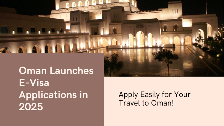 Oman Opens E-Visa Applications in 2025 (Update)