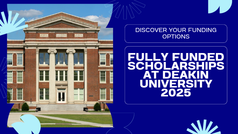 Study in Australia: Fully Funded Deakin University Scholarships 2025