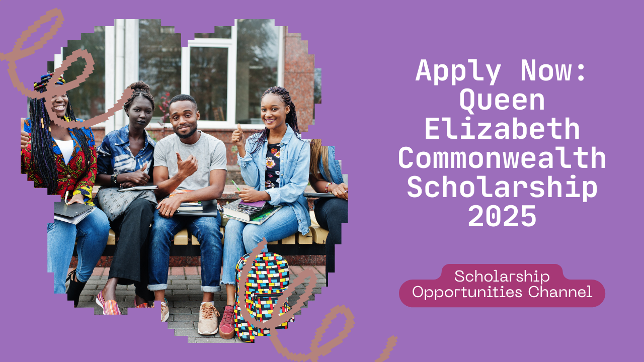 Queen Elizabeth Commonwealth Scholarship 2025 (QECS) for African Students | Fully Funded Master’s Program