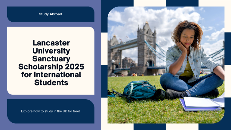 Lancaster University Sanctuary Scholarship 2025 for International Students – Study in the UK Free