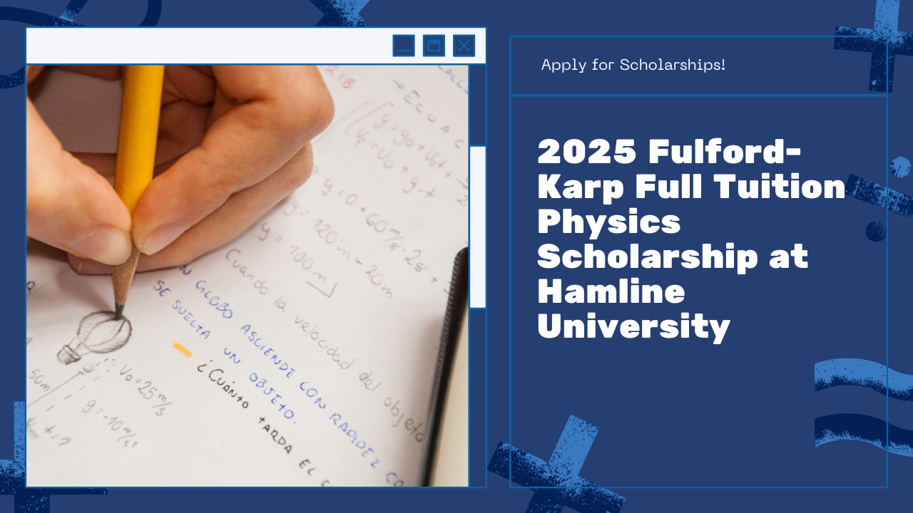 2025 Fulford-Karp Full Tuition Physics Scholarship at Hamline University – Apply Now
