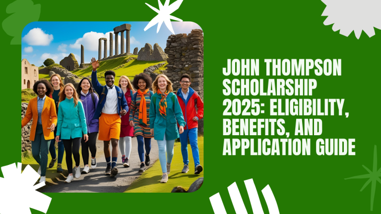 John Thompson Scholarship 2025 in Ireland – Eligibility, Benefits & Application Guide