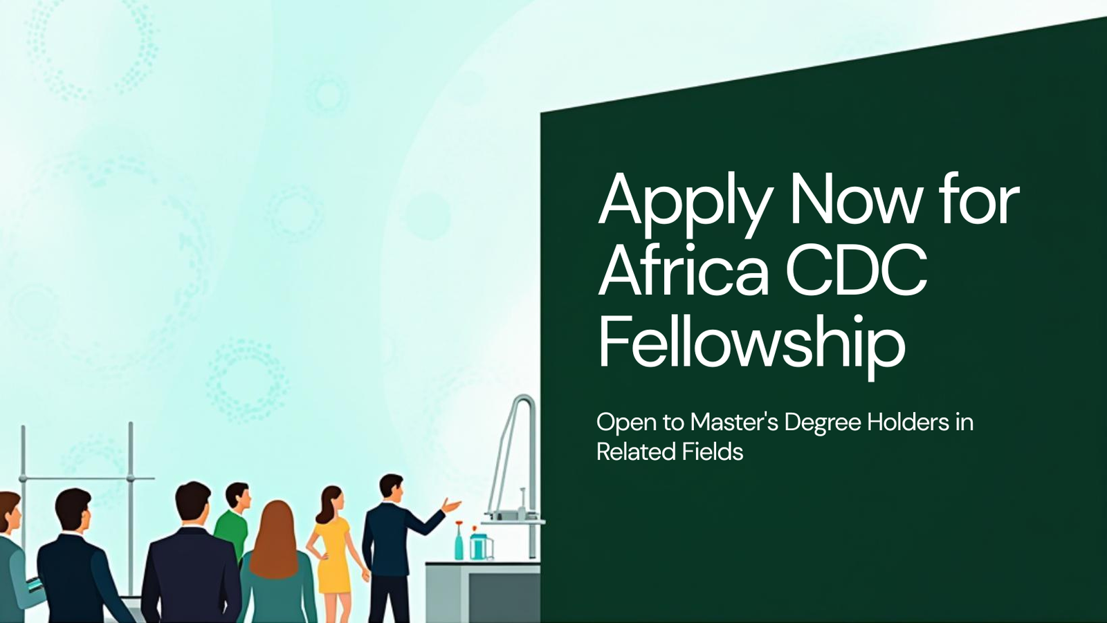 Apply Now: Africa CDC Biomanufacturing Fellowship for Master's Degree Holders in Pharmacy, Biotechnology, and Related Fields