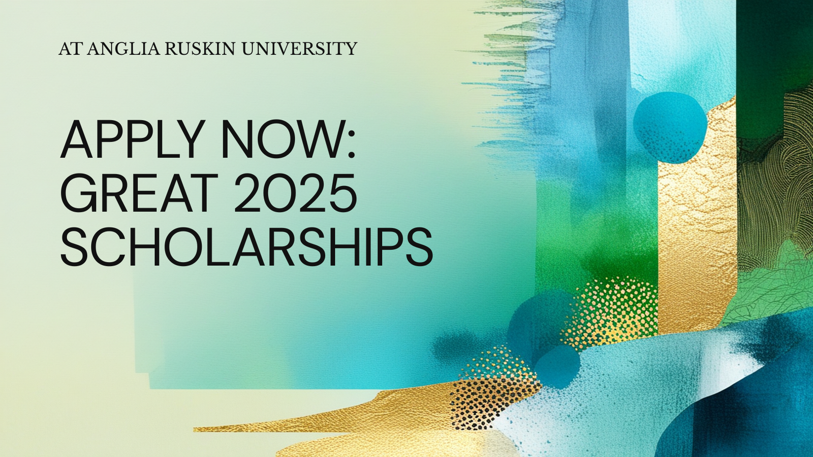 Apply Now:GREAT 2025 Scholarships at Anglia Ruskin University