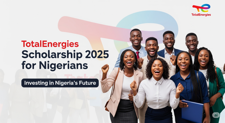 TotalEnergies Scholarship 2025 for Nigerians – Eligibility, Requirements & Application Steps