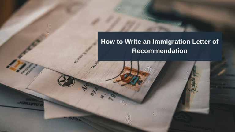 How to Write an Immigration Letter of Recommendation