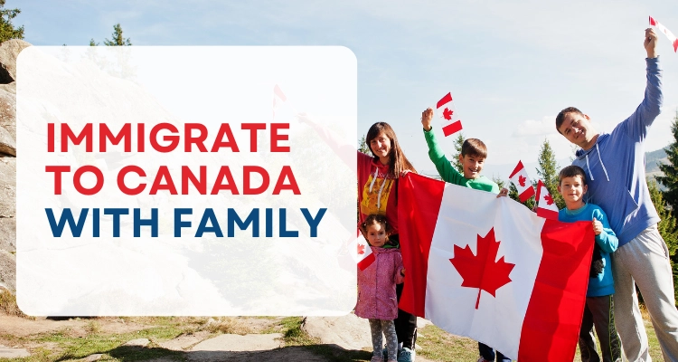Family Immigration to Canada